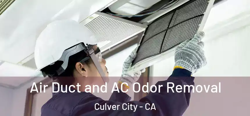 Air Duct and AC Odor Removal Culver City - CA