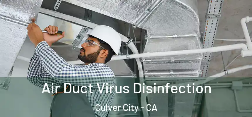 Air Duct Virus Disinfection Culver City - CA