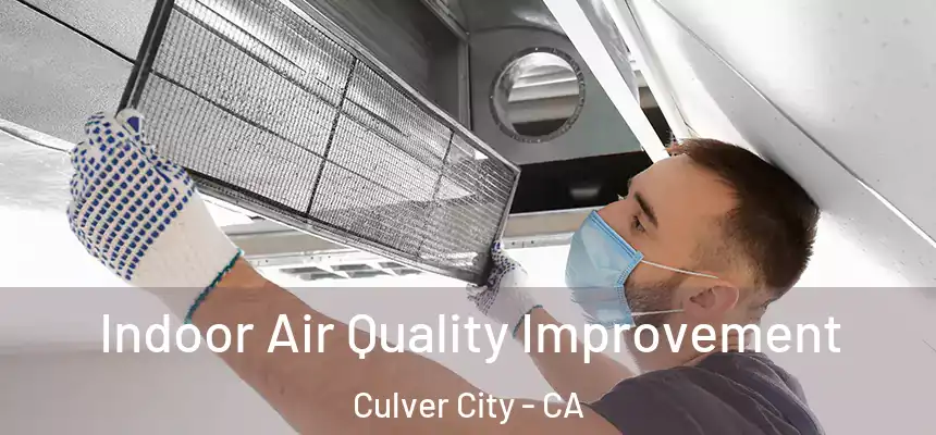  Indoor Air Quality Improvement Culver City - CA